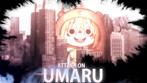 Attack On Umaru !! #3 -The Beginning-