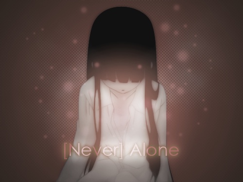 [Never] Alone