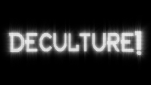 Deculture!