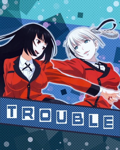 TROUBLE