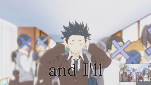 Koe no Katachi ~ I'll be good (amv)