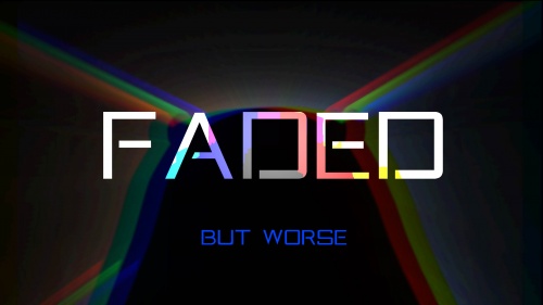 Faded but worse