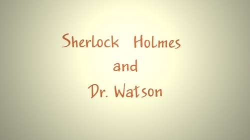 Sherlock Holmes and Dr. Watson