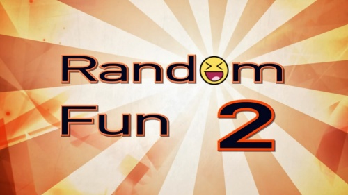 RANDOM FUN 2