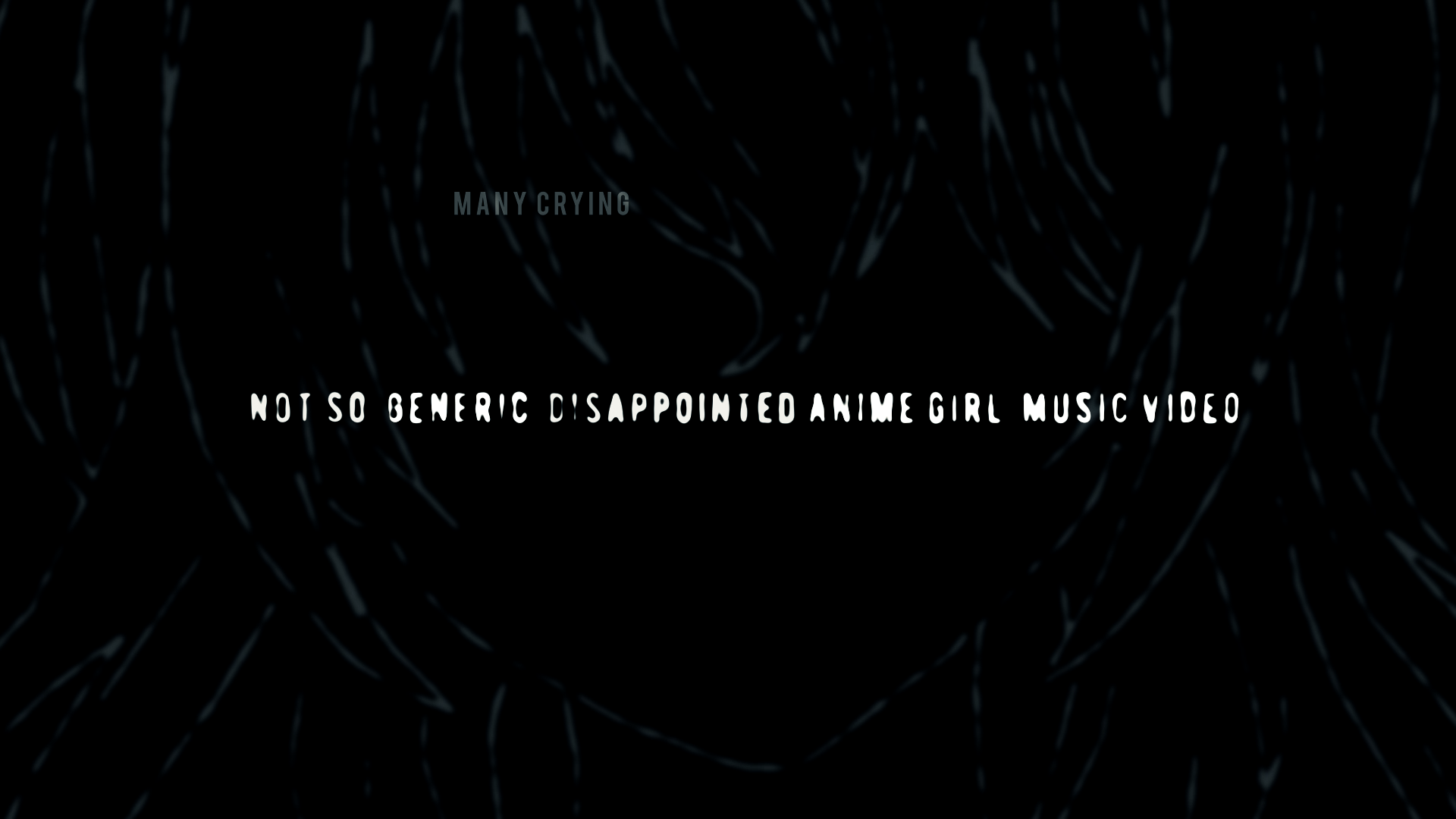 Not So Generic Disappointed Anime Girl Music Video